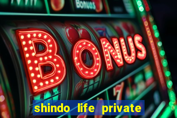 shindo life private server blaze